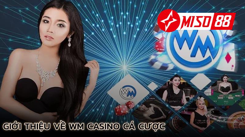 gioi-thieu-ve-wm-casino