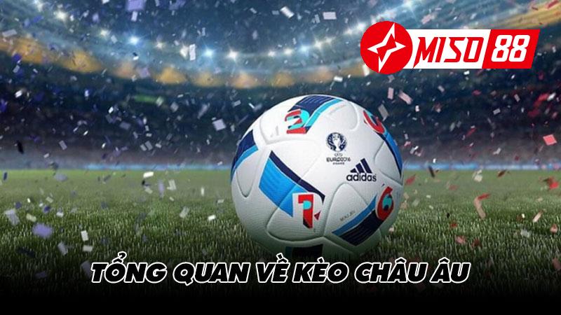 Tổng quan về kèo châu âu