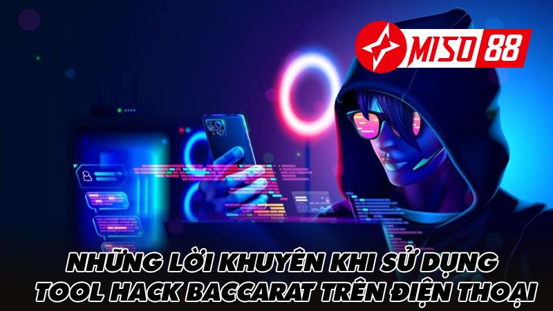 Những lời khuyên khi sử dụng Tool hack baccarat trên điện thoại