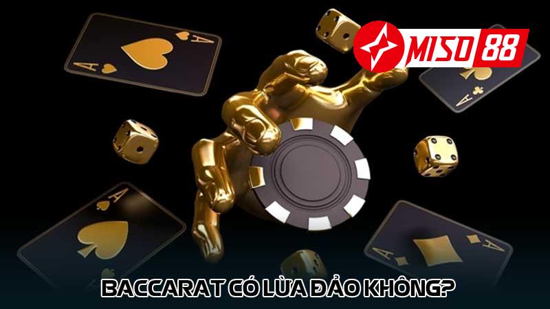 Baccarat có lừa đảo không?